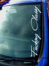 Fcking Classy Windscreen Window Custom Slogan Phrase Car Vinyl Stickers Decals