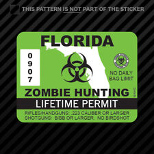Florida Zombie Hunting Permit Sticker Self Adhesive Vinyl Usa Outbreak Response