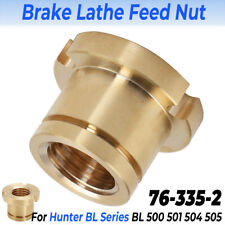 For Hunter 76-335-2 Feed Nut Bl Series Brake Lathe Rotor Bl 500 501 504 505