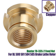 For Hunter 76-335-2 Copper Feed Nut For Bl 500 501 504 505 Brake Lathe Rotor
