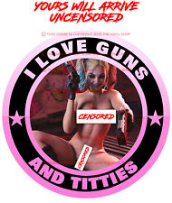 25 I Love Guns Titties Harley Quinn Sexy Super Hot Girl Hot Rod Color Decal