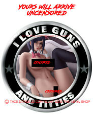  21 Anime I Love Guns Titties Sexy Super Hot Girl Hot Rod Color Decal