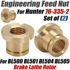 2pc Engineering Feed Nut 76-335-2 For Hunter Bl500 501 504 505 Brake Lathe Rotor