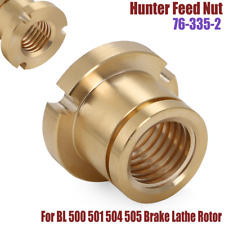 Bl Series Hunter 76-335-2 Feed Nut For Bl 500 501 504 505 Brake Lathe Rotor Kit