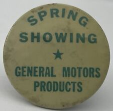 Vintage General Motors Products Spring Showing Advertising Pinback Button