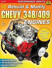 How To Rebuild And Modify Chevy 348 409 Engines
