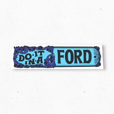 Do It In A Ford Bumper Sticker - Funny Car Decal Vintage Style - Vinyl 80s 90s
