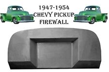 1947 1948 1949 1950 1951 1952 1953 1954 Chevy Pickup Truck Firewall 4 Setback