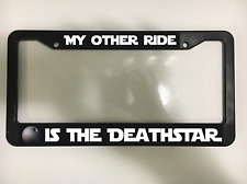 My Other Ride Is The Deathstar Star Wars Darth Vader Car License Plate Frame