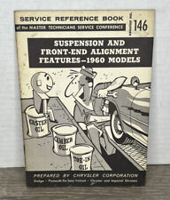 Chrysler Suspension Front-end Alignment Features 1960 Models Reference Book