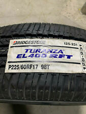 1 New 225 60 17 Bridgestone Turanza El400 Rft Run Flat Tire